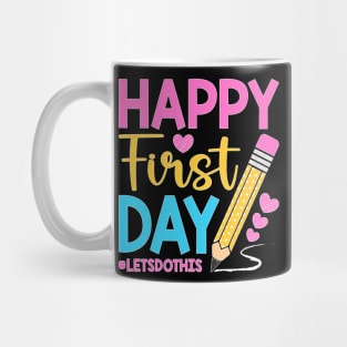 Happy First Day Let's Do This Welcome Back To School Teacher Mug